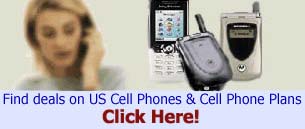 Click Here to Compare U.S. Cell Phones and Cell Phone Plans.